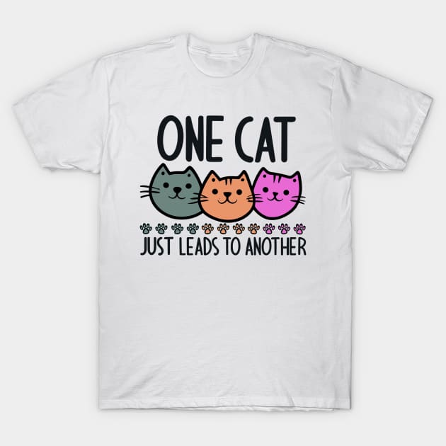 One Cat Just Leads to Another T-Shirt by fantastico.studio